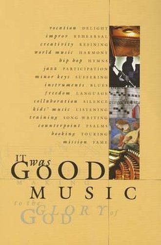 Cover image for It Was Good: Making Music to the Glory of God