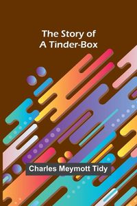 Cover image for The Story of a Tinder-box