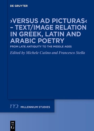 Cover image for >Versus ad picturas< - Text/Image relation in Greek, Latin and Arabic poetry
