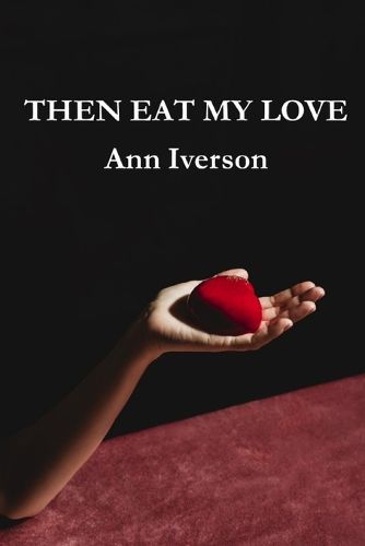 Cover image for Then Eat My Love