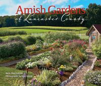 Cover image for Amish Gardens of Lancaster County