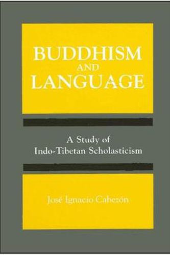 Cover image for Buddhism and Language: A Study of Indo-Tibetan Scholasticism