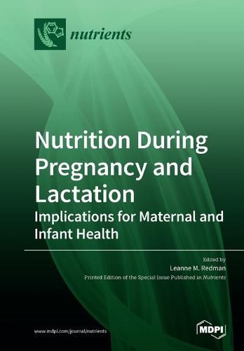 Cover image for Nutrition During Pregnancy and Lactation: Implications for Maternal and Infant Health