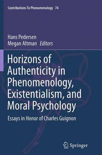 Cover image for Horizons of Authenticity in Phenomenology, Existentialism, and Moral Psychology: Essays in Honor of Charles Guignon