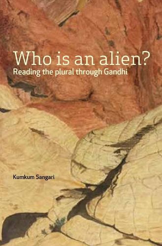 Cover image for Who Is an Alien? - Reading the Plural Through Gandhi