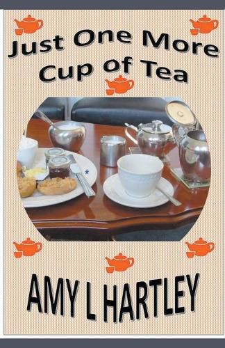 Cover image for Just One More Cup of Tea
