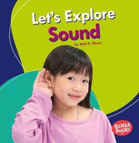 Cover image for Let's Explore Sound