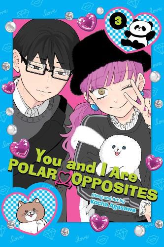 You and I Are Polar Opposites, Vol. 3: Volume 3