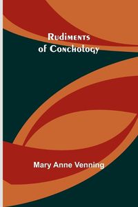 Cover image for Rudiments of Conchology