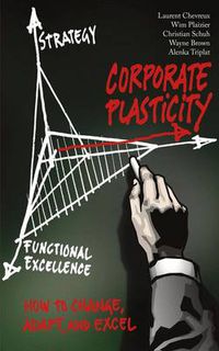 Cover image for Corporate Plasticity: How to Change, Adapt, and Excel