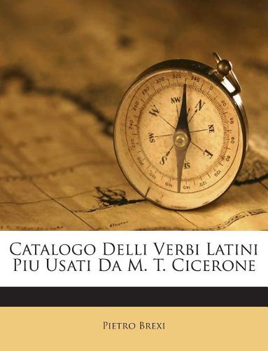 Cover image for Catalogo Delli Verbi Latini Piu Usati Da M. T. Cicerone