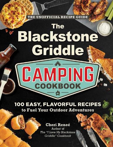 Cover image for The Blackstone Griddle Camping Cookbook