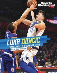 Cover image for Luka Doncic: Basketball's Breakout Star