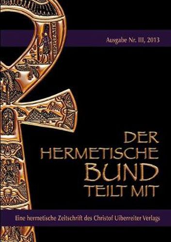 Der hermetische Bund teilt mit: Hermetische Zeitschrift Nr. 3/2013