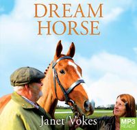 Cover image for Dream Horse: The Incredible True Story of Dream Alliance