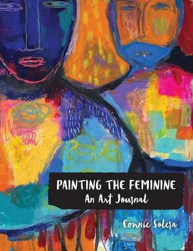 Cover image for Painting the Feminine: An Art Journal