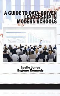 Cover image for A Guide to Data-Driven Leadership in Modern Schools (HC)