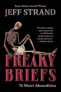 Cover image for Freaky Briefs: 75 Short Absurdities