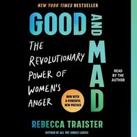 Cover image for Good and Mad: The Revolutionary Power of Women's Anger