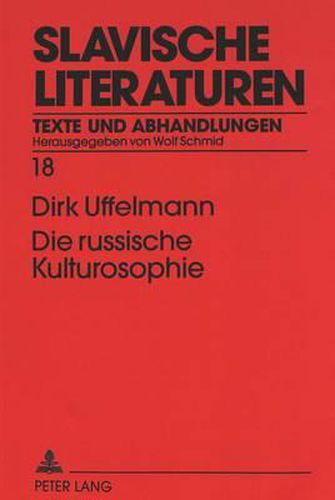 Cover image for Die Russische Kulturosophie: Logik Und Axiologie Der Argumentation