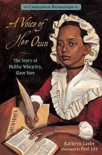 Cover image for A Voice of Her Own: Candlewick Biographies: The Story of Phillis Wheatley, Slave Poet