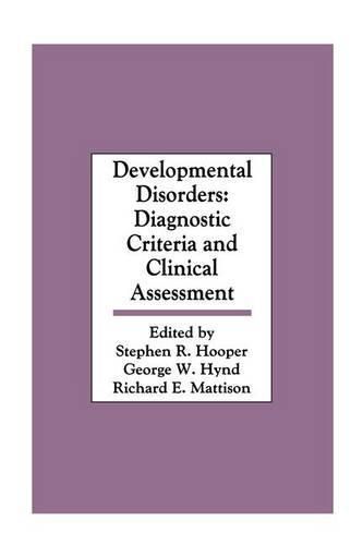 Cover image for Developmental Disorders: Diagnostic Criteria and Clinical Assessment