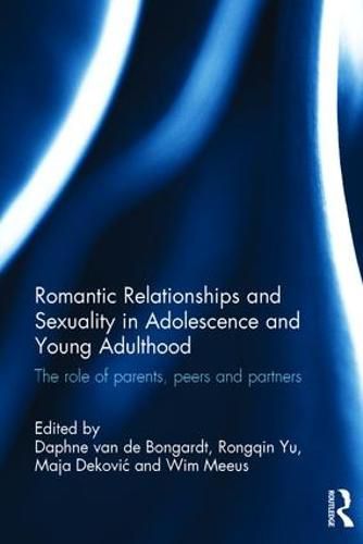 Cover image for Romantic Relationships and Sexuality in Adolescence and Young Adulthood: The Role of Parents, Peers and Partners