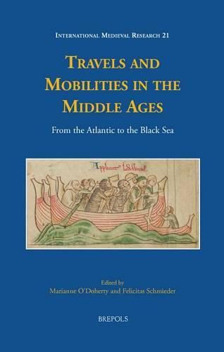Cover image for Travels and Mobilities in the Middle Ages: From the Atlantic to the Black Sea