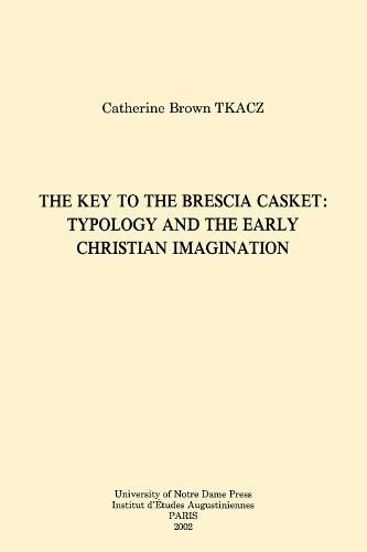 The Key to the Brescia Casket: Typology and the Early Christian Imagination