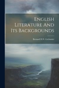 Cover image for English Literature And Its Backgrounds