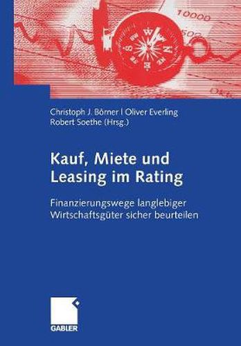 Cover image for Kauf, Miete Und Leasing Im Rating: Finanzierungswege Langlebiger Wirtschaftsguter Sicher Beurteilen