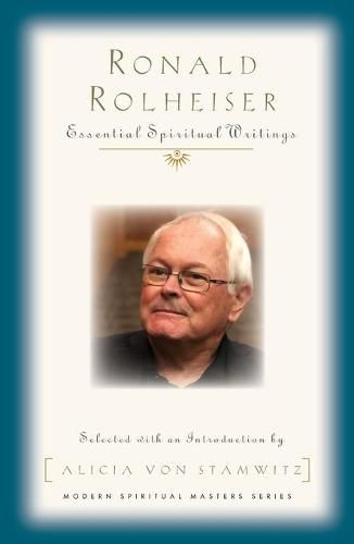 Ronald Rolheiser: Essential Writings