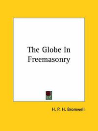 Cover image for The Globe in Freemasonry