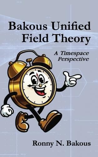 Cover image for Bakous Unified Field Theory