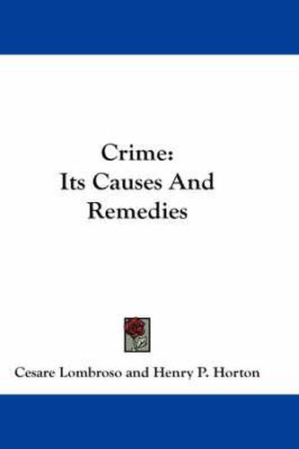 Crime: Its Causes and Remedies