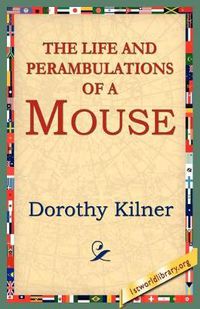 Cover image for The Life and Perambulations of a Mouse