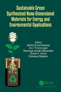 Cover image for Sustainable Green Synthesised Nano-Dimensional Materials for Energy and Environmental Applications