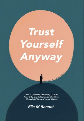 Cover image for Trust Yourself Anyway