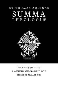 Cover image for Summa Theologiae: Volume 3, Knowing and Naming God: 1a. 12-13