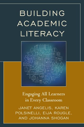 Cover image for Building Academic Literacy: Engaging All Learners in Every Classroom