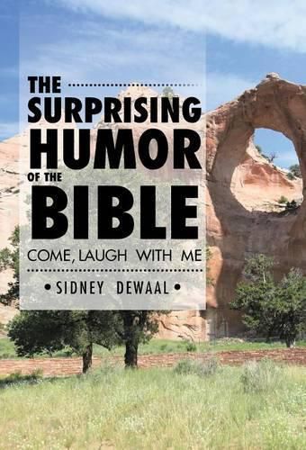 Cover image for The Surprising Humor of the Bible: Come, Laugh with Me