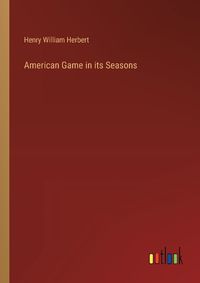 Cover image for American Game in its Seasons