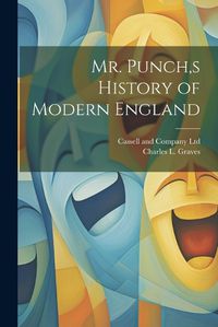 Cover image for Mr. Punch, s History of Modern England