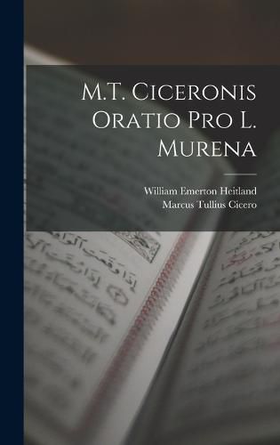 Cover image for M.T. Ciceronis Oratio Pro L. Murena