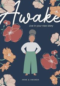 Cover image for Awake: Live in Your New Story