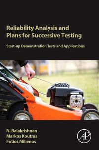 Cover image for Reliability Analysis and Plans for Successive Testing: Start-up Demonstration Tests and Applications