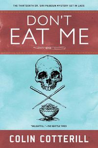 Cover image for Don't Eat Me: A Dr. Siri Paiboun Mystery #13