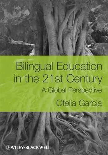 Cover image for Bilingual Education in the 21st Century: A Global Perspective