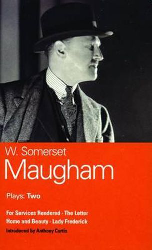 Cover image for Maugham Plays: For Services Rendered ;  The Letter ;  Home and Beauty ;  Lady Frederick
