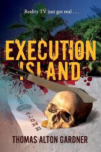 Cover image for Execution Island: Reality TV just got real . . .